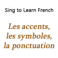 Les accents, les symboles, la ponctuation – Accents, Symbols and Punctuation