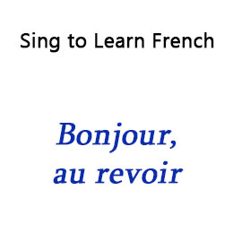 Bonjour, au revoir