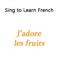 J’adore les fruits – I Love Fruit