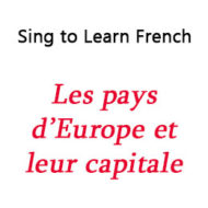 Les pays d’Europe et leur capitale – European Countries and their Capitals