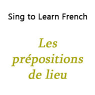 Les prépositions de lieu – Prepositions of Place